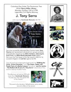 Columbus Day Under The Persimmon Tree @ the Henry Miller Library Monday, October 13th at 3 PM Legendary Civil Rights Attorney  J. Tony Serra