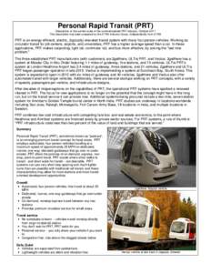 Personal Rapid Transit (PRT) Description of the current state of the commercialized PRT industry, October 2011 This description has been prepared by the ATRA Industry Group, independently from ATRA PRT is an energy-effic