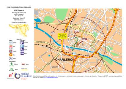 FICHE D’ACCESSIBILITE MULTIMODALE ©  RTBF Charleroi Passage de la Bourse 6000 Charleroi[removed]