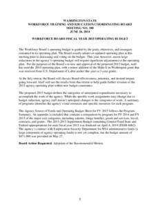 WASHINGTON STATE WORKFORCE TRAINING AND EDUCATION COORDINATING BOARD MEETING NO. 180 JUNE 26, 2014 WORKFORCE BOARD FISCAL YEAR 2015 OPERATING BUDGET