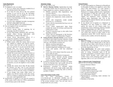 Voter Registration KRS Chapter 116  To register to vote, you must:  be a U.S. citizen and a Kentucky resident for at least 28 days before the election;  be at least 18 years old by the next general