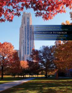 We all are judged by the company we keep, and in 2013, the University of Pittsburgh continues to move forward in very distinguished company.