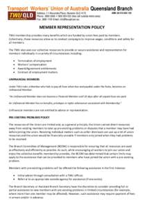 Transport Workers’ Union of Australia Queensland Branch Address: 11 Alexandra Place, Murarrie QLD 4172 Phone: [removed]  [removed]free call outside metro area) Fax: [removed]Email: [removed]  ABN: 80 