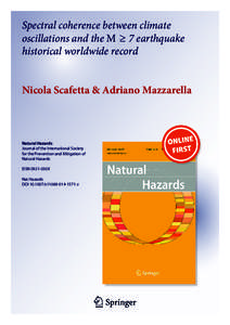 Spectral coherence between climate oscillations and the M ≥ 7 earthquake historical worldwide record Nicola Scafetta & Adriano Mazzarella  Natural Hazards