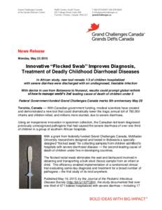News Release Monday, MayInnovative “Flocked Swab” Improves Diagnosis, Treatment of Deadly Childhood Diarrhoeal Diseases In African study, new tool reveals 1/3 of children hospitalized