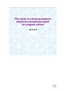 Pilot study of a smoking cessation telephone counselling program for pregnant women Lisa Trotter  155