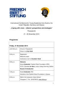 International Conference for Young Academics from Austria, the Czech Republic, Germany and Greece „Coping with crisis – citizens’ perspectives and strategies“ ThessalonikiNovember 2014