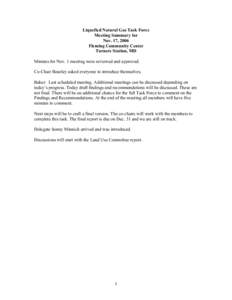 Liquefied Natural Gas Task Force Meeting Summary for Nov. 17, 2006 Fleming Community Center Turners Station, MD Minutes for Nov. 1 meeting were reviewed and approved.