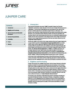 SERVICE DESCRIPTION  JUNIPER CARE Contents 1.	Introduction . . . . . . . . . . . . . . . . . . . . . . . . . 1 2.	 Eligibility and Purchasing . . . . . . . . . . . . 1