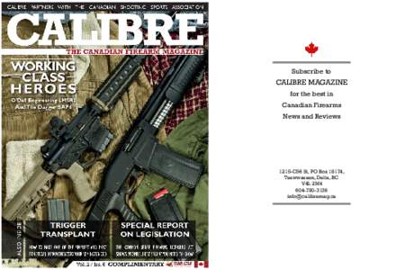 Subscribe to  CALIBRE MAGAZINE for the best in Canadian Firearms News and Reviews