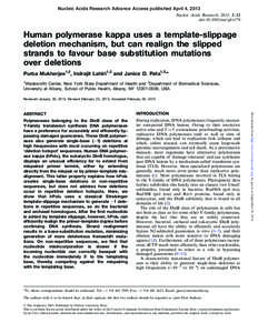 Nucleic Acids Research Advance Access published April 4, 2013 Nucleic Acids Research, 2013, 1–12 doi:[removed]nar/gkt179 Human polymerase kappa uses a template-slippage deletion mechanism, but can realign the slipped