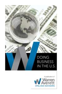 Copyright © 2014 Warren Averett, LLC  This booklet provides guidance for doing business in the United States (U.S.). In addition to background information on the U.S., this booklet includes relevant information on bus