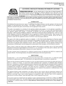 Licensing Checklist for Brachytherapy Licenses September 2008 Revision Page 1 of 10 LICENSING CHECKLIST FOR BRACHYTHERAPY LICENSES INSTRUCTIONS FOR USE: Use the checklist below to ensure that all required information is