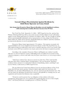 FOR IMMEDIATE RELEASE Additional information: Lycette Nelson, MFY Legal Services, Inc., [removed]Joshua Spivak, Pillsbury Winthrop, LLP, [removed]Lawsuit Alleges Discrimination Against Residents by