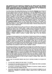 THIS PROSPECTUS IS NOT DIRECTED AT PERSONS IN THE UNITED STATES OR PERSONS RESIDENT OR LOCATED IN THE UNITED STATES, AUSTRALIA, CANADA, JAPAN OR ANY OTHER JURISDICTION WHERE THE EXTENSION OF AVAILABILITY OF THE PROSPECTU