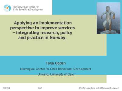 Evidence-based practice / Early childhood intervention / Medicine / Ethology / Behavior therapy / Community Psychology / Multisystemic therapy