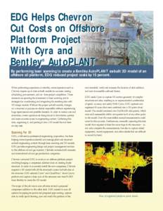 EDG Helps Chevron Cut Costs on Offshore Platform Project With Cyra and Bentley AutoPLANT ®