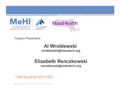 Today’s Presenters:  Al Wroblewski [removed]  Elisabeth Renczkowski