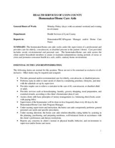 HEALTH SERVICES OF LYON COUNTY  Homemaker/Home Care Aide General Hours of Work:  Monday-Friday (days) with occasional weekend and evening