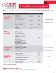 2015 SMART BOOTH PACKAGES APRIL 21-23, 2015 • Donald E. Stephens Convention Center • ROSEMONT, ILLINOIS, USA Includes: Booth Size