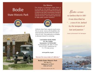 Our Mission  Bodie State Historic Park  The mission of California State Parks is