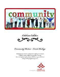 Celebrate Caledon Community Partner - Events Package Thank you for your interest in our Organization and for your commitment in helping us build a healthy and caring Caledon community. Here is some important information 