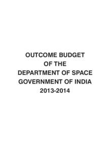 OUTCOME BUDGET OF THE DEPARTMENT OF SPACE GOVERNMENT OF INDIA