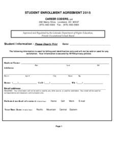 STUDENT ENROLLMENT AGREEMENT 2015 CAREER CODERS, LLC 292 Marcy Drive, Loveland, CO0020 Fax: (Approved and Regulated by the Colorado Department of Higher Education,