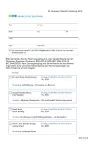 24. Aachener Diätetik FortbildungBitte überweisen Sie den Rechnungsbetrag auf unser Geschäftskonto bei der Deutschen Apotheker-/Ärztebank, IBAN DEBIC DAAEDEDD. Nach Zahlungseingang s