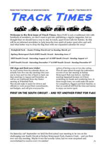 News from The Festival of sporting Cars Inc  issue # 1. Feb/March 2013 Track Times Welcome to the first issue of Track Times. Since FoSC is not a traditional club with