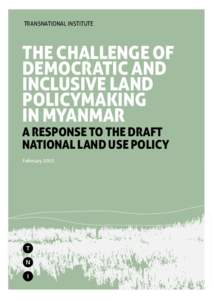 TRANSNATIONAL INSTITUTE  THE CHALLENGE OF DEMOCRATIC AND INCLUSIVE LAND POLICYMAKING