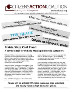 www.citact.org 603 E. Washington Street, Suite 502, Indianapolis, IN 46204, ([removed]Prairie State Coal Plant: A terrible deal for Indiana Municipal electric customers Millions of Midwest electric customers, includ