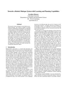 Towards a Robotic Dialogue System with Learning and Planning Capabilities Karolina Eliasson Linkoping University Department of Computer and Information Science SE[removed]Link¨oping [removed]