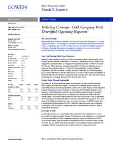 Metals & Mining: Precious Metals  Metals X Limited Initiating Coverage  April 25, 2014