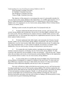 Understanding Very Low Food Security among Children in the U.S. Neeraj Kaushal, Columbia University Irv Garfinkel, Columbia University Jane Waldfogel, Columbia University Vanessa Wight, Columbia University The objective 