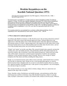 Ibrahim Kaypakkaya on the Kurdish National QuestionThis document originally appeared in the RIM magazine, A World to Win, #5, in 1986. — BannedThought.net Ed.] The following text is excerpted from a lengthy po