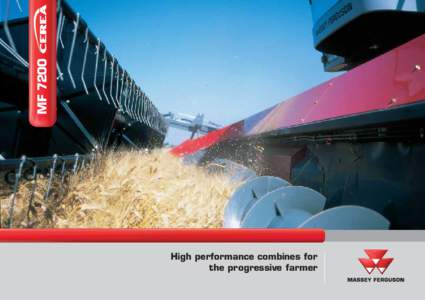 MFHigh performance combines for the progressive farmer  CEREA combines: Performance combines for professional farmers and contractors