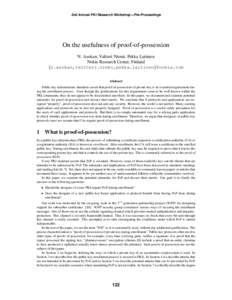 2nd Annual PKI Research Workshop---Pre-Proceedings  On the usefulness of proof-of-possession N. Asokan, Valtteri Niemi, Pekka Laitinen Nokia Research Center, Finland {n.asokan,valtteri.niemi,pekka.laitinen}@nokia.com