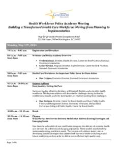 Health Workforce Policy Academy Meeting Building a Transformed Health Care Workforce: Moving from Planning to Implementation May[removed]at the Westin Georgetown Hotel 2350 M Street, NW ● Washington, DC 20037
