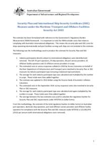 Security Plan and International Ship Security Certificate (ISSC) Measure under the Maritime Transport and Offshore Facilities Security Act 2003 The estimate has been formulated with reference to the Government’s Regula