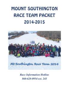 Race Information Hotline[removed]ext. 243 The Mount Southington Race Team At The Jerry Donovan Alpine Training Center (JDATC)