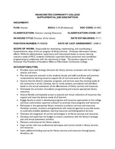 MANCHESTER COMMUNITY COLLEGE SUPPLEMENTAL JOB DESCRIPTION INCUMBENT: FLSA: Exempt  EEO-6: 3-34 (Professional)