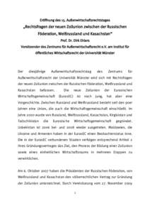 Eröffnung des 15. Außenwirtschaftsrechtstages  „Rechtsfragen der neuen Zollunion zwischen der Russischen Föderation, Weißrussland und Kasachstan“ Prof. Dr. Dirk Ehlers Vorsitzender des Zentrums für Außenwirtsch