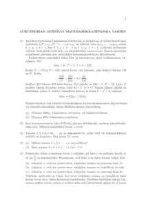 1  LUKUTEORIAN TEHTÄVIÄ MATEMATIIKKADIPLOMIA VARTEN (1) Jos luku kirjoitetaan b-kantaisessa esityksessä, se tarkoittaa, että luku kirjoitetaan muodossa an bn + an−1 bn−1 + · · · a1 b + a0 , tai lyhyesti vain (