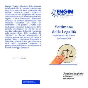 l’Engim Veneto nell’ambito della settimana della legalità dal 5 al 7 maggio, promuove una serie di incontri sul tema “educazione alla legalità” rivolto ai propri studenti E’