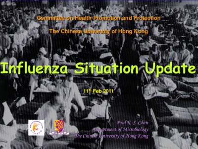 Committee on Health Promotion and Protection The Chinese University of Hong Kong Influenza Situation Update 11th Feb 2011