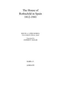 The House of Rothschild in Spain[removed]MIGUEL A. LÓPEZ-MORELL Universidad de Murcia, Spain