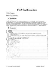 CSS3 Text Extensions Michel Suignard Microsoft Corporation 1 Summary This document presents new text extensions considered for CSS3 (Cascading Style Sheet). The main topics