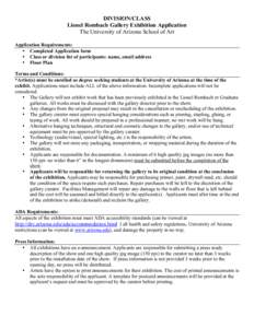 DIVISION/CLASS Lionel Rombach Gallery Exhibition Application The University of Arizona School of Art Application Requirements: • Completed Application form • Class or division list of participants: name, email addres