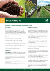 mushroom Versatile Feeder Mulch and Soil Builder in One Description Suggested Programs